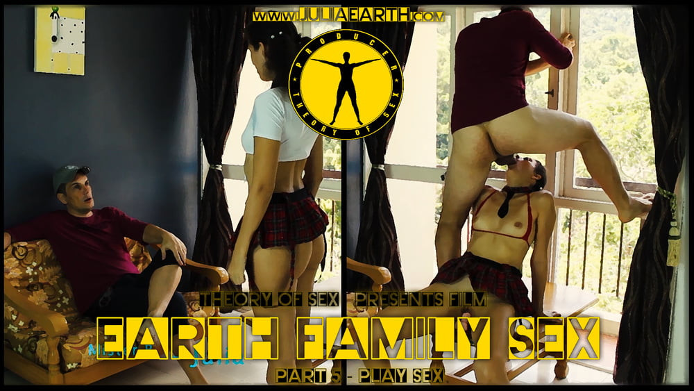 Kısım 5 - Rol yapma, Earth ailesi seks filmi